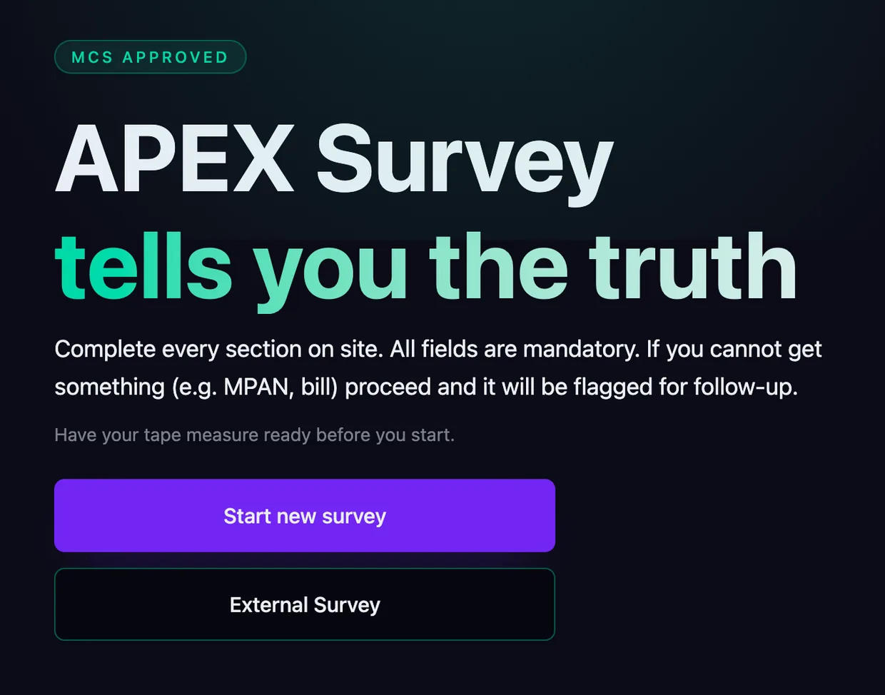 The APEX Survey start screen, headlined &ldquo;APEX Survey tells you the truth&rdquo;, with the instruction that every section is completed on site.